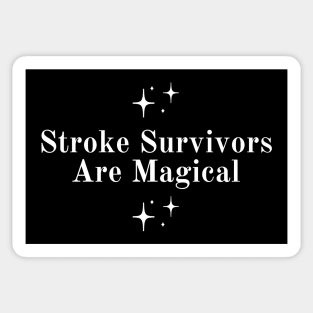 Stroke Survivors Are Magical Sticker